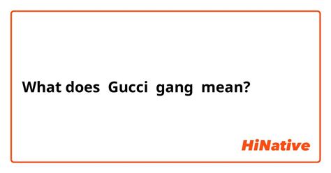 what gucci gang mean